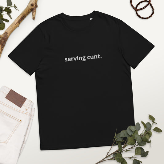 Serving Cunt organic cotton t-shirt